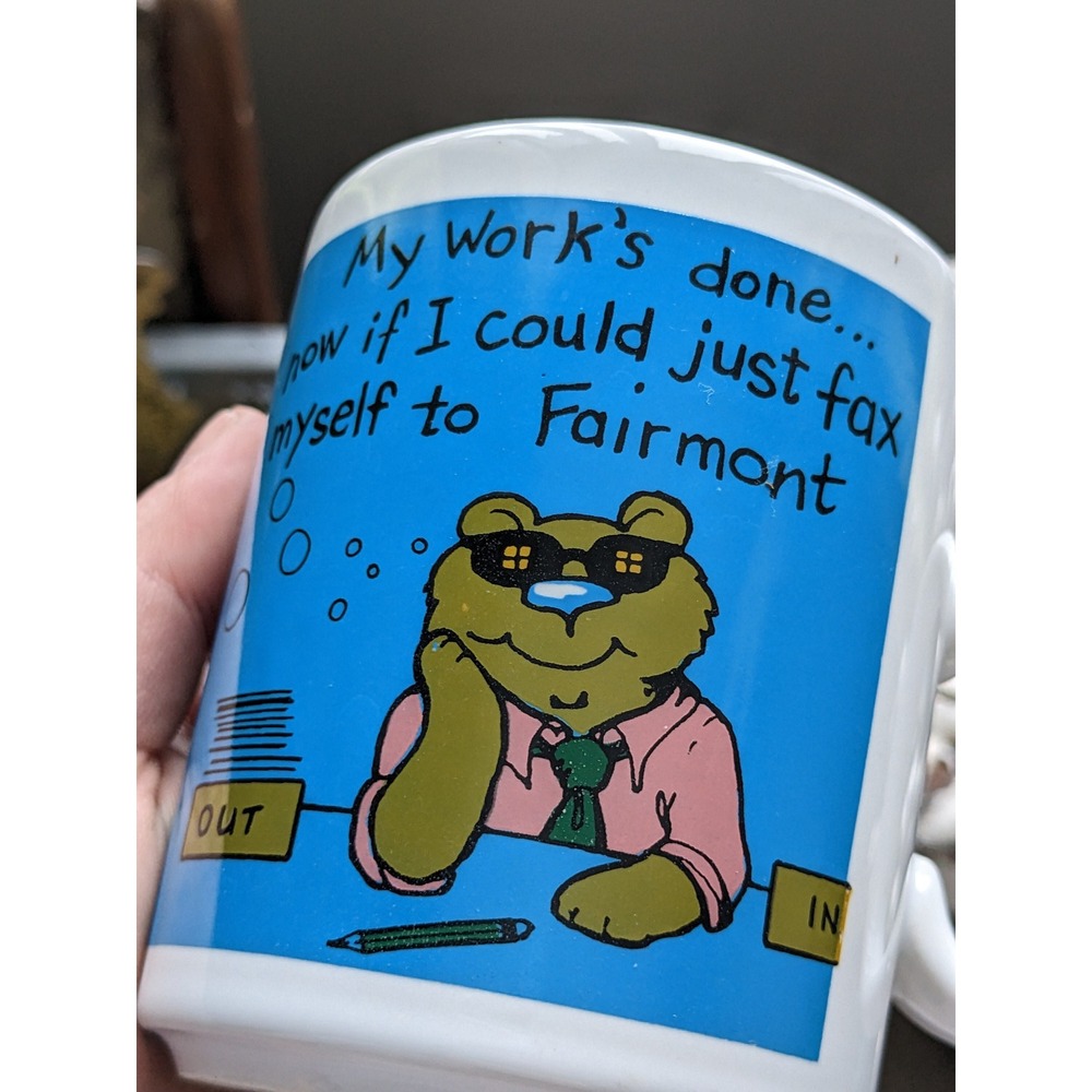Vintage Humoristic Office mug, Bear Ceramic coffee cup''Fax myself to Fairmont''